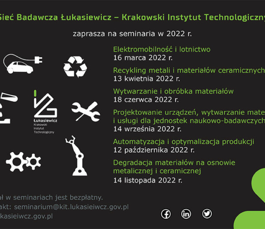 Sieć Badawcza Łukasiewicz – Krakowski Instytut Technologiczny zaprasza do udziału w seminariach w 2022 roku Sieć Badawcza Łukasiewicz - Seminaria 2022