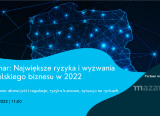 Czy wiesz jakie są największe ryzyka i wyzwania dla Polskiego biznesu w 2022 roku? Weź udział w webinarium!