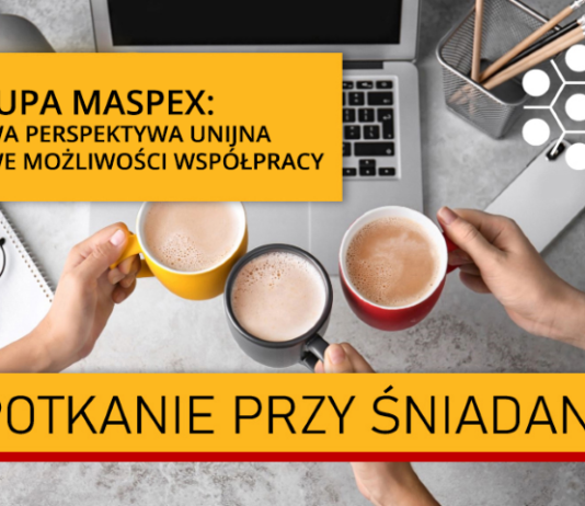 Grupa MASPEX: Nowa perspektywa unijna – nowe możliwości współpracy