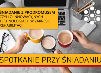 Śniadanie z Prodromusem – czyli o innowacyjnych technologiach w zakresie rehabilitacji