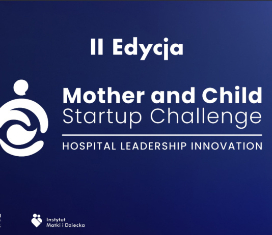 Mother and ChildStartup Challenge – w trosce o projekty z zakresu ochrony zdrowia i życia matek oraz najmłodszych pacjentów