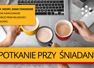 Patenty, wzory, znaki towarowe – skuteczne nawigowanie w labiryncie praw własności przemysłowej