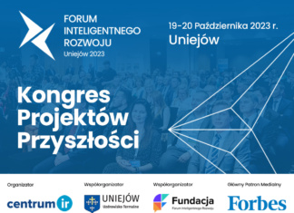 O współpracy na rzecz rozwoju w obliczu wyzwań jutra – Forum Inteligentnego Rozwoju