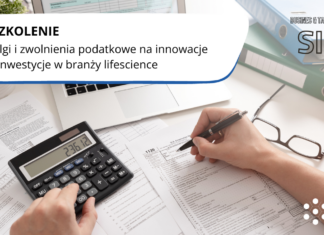 Wykorzystaj ulgi i zwolnienia podatkowe do wspierania innowacji i inwestycji w branży Life Science