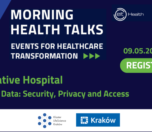 Innowacyjny Szpital – Dane Medyczne: Bezpieczeństwo, Prywatność i Dostęp – kontynuujemy EIT Health Morning Health Talks