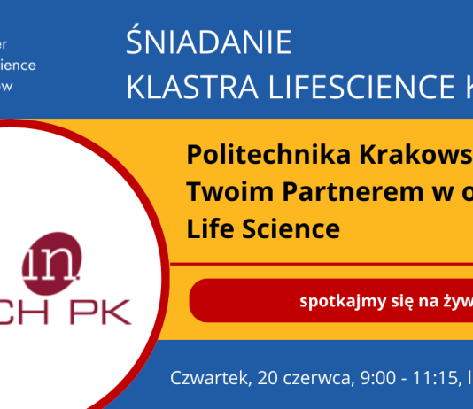 Politechnika Krakowska Twoim Partnerem w obszarze Life Science