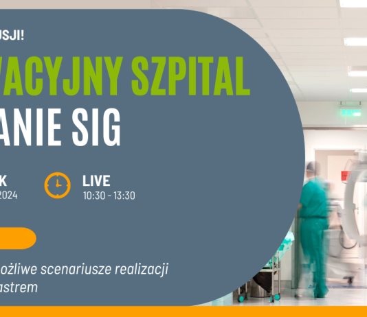 Warsztaty SIG Innowacyjny Szpital: Mapa Drogowa, możliwe scenariusze realizacji i współpraca z Klastrem