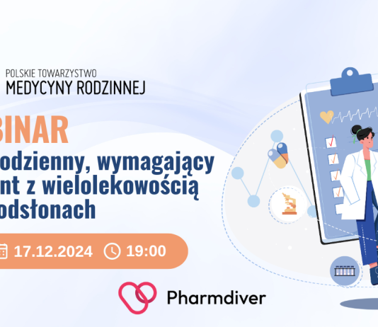 Mój codzienny, wymagający pacjent z wielolekowością w 10 odsłonach – dołącz do webinaru!