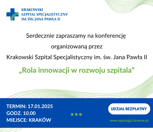 „Rola innowacji w rozwoju szpitala” – konferencja w Krakowskim Szpitalu Specjalistycznym