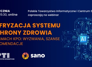 PTI i Sano zapraszają na webinar: Cyfryzacja systemu ochrony zdrowia w ramach KPO