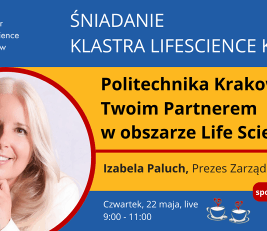 Politechnika Krakowska Twoim Partnerem w obszarze Life Science