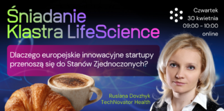 Dlaczego europejskie innowacyjne startupy przenoszą się do Stanów Zjednoczonych? Śniadanie Klastra LifeScience – zaproszenie na spotkanie online o tym, dlaczego europejskie startupy przenoszą się do USA. Po prawej portret Ruslany Dovzhyk z TechNovator Health, po lewej kawa i croissant symbolizujące formułę śniadaniową. Termin: czwartek, 30 kwietnia, 9:00–10:00.