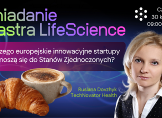 Dlaczego europejskie innowacyjne startupy przenoszą się do Stanów Zjednoczonych? Śniadanie Klastra LifeScience – zaproszenie na spotkanie online o tym, dlaczego europejskie startupy przenoszą się do USA. Po prawej portret Ruslany Dovzhyk z TechNovator Health, po lewej kawa i croissant symbolizujące formułę śniadaniową. Termin: czwartek, 30 kwietnia, 9:00–10:00.